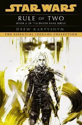 Star Wars: Darth Bane - Rule of Two - Drew Karpyshyn