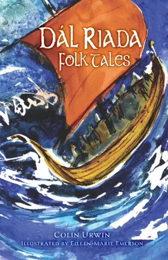Dal Riada Folk Tales - Colin Urwin