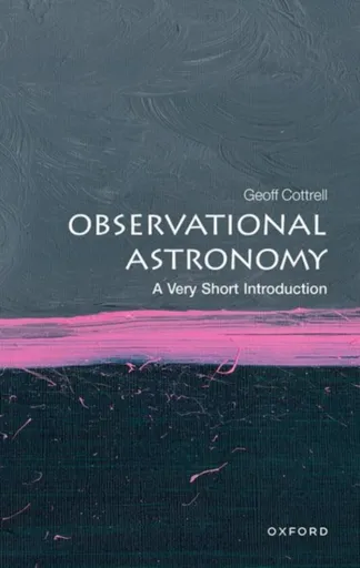 Observational Astronomy - Geoff  Cottrell