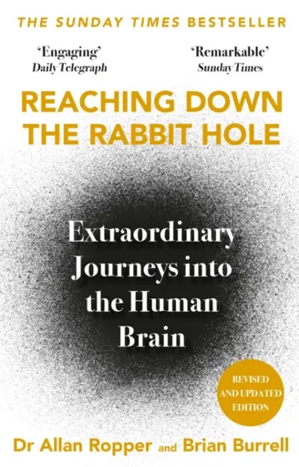 Reaching Down the Rabbit Hole - Brian David Burrell, Dr Allan Ropper