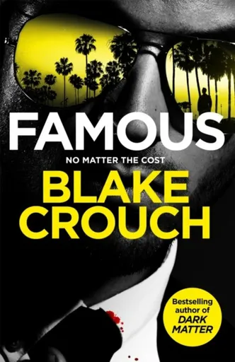 Famous - Blake Crouch