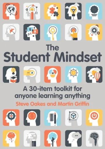 The Student Mindset - Steve Oakes, Martin Griffin