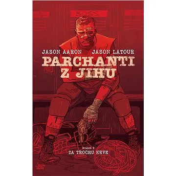 Parchanti z Jihu Za trochu krve (978-80-7679-154-1)