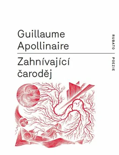 Zahnívající čaroděj - Guillaume Apollinaire, František Štorm