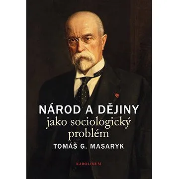 Národ a dějiny jako sociologický problém (9788024641409)