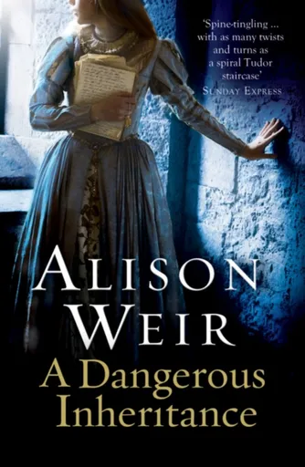 A Dangerous Inheritance - Alison Weirová