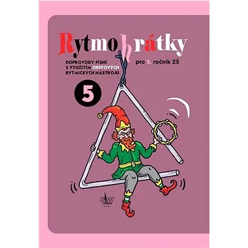 Rytmohrátky 5: Doprovody písní s využitím Orffových rytmických nástrojů (9790706556390)