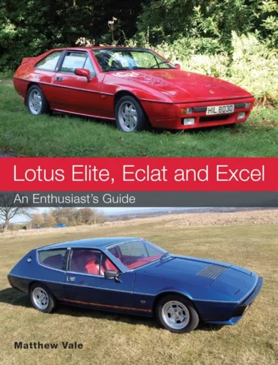 Lotus Elite, Eclat and Excel - Matthew Vale