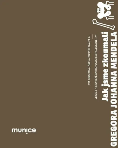 Jak jsme zkoumali Gregora Johanna Mendela - Michael Doubek, Dana Fialová, Šárka Pospíšilová, Eva Drozdová, Blanka Křížová, Filip Pardy, Marek Peška, A