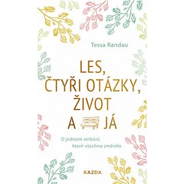 Les, čtyři otázky, život a já (978-80-7670-104-5)