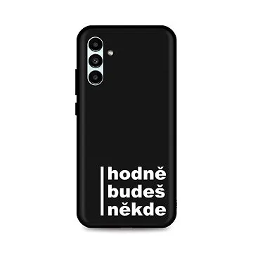 TopQ Kryt Samsung A13 5G Hodně budeš někde 92905 (92905)