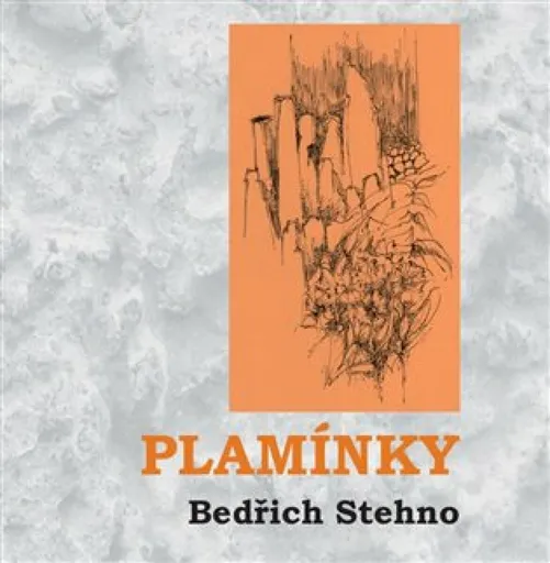 Plamínky - Bedřich Stehno