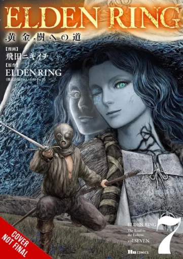 Elden Ring: The Road to the Erdtree, Vol. 7 - FromSoftware, Greg Deng, Nikiichi Tobita, John Neal