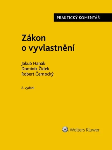 Zákon o vyvlastnění - Praktický komentář - Jakub Hanák