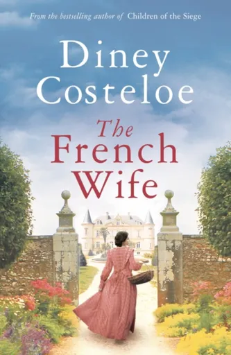 The French Wife - Diney Costeloe