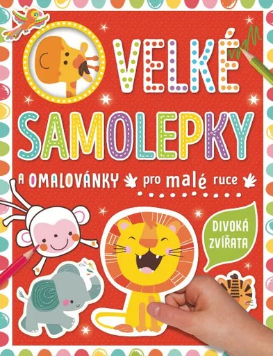 Velké samolepky a omalovánky pro malé ruce Divoká zvířata - Véronique Petit