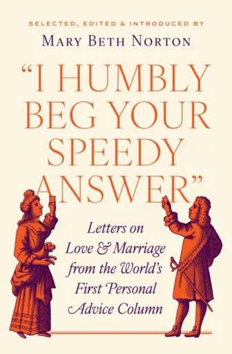 "I Humbly Beg Your Speedy Answer" - Mary Beth Norton
