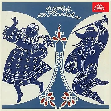 Pověsti ze Slovácka /Pohádky XVIII./