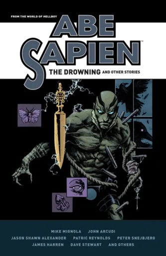 Abe Sapien: The Drowning and Other Stories - Mike Mignola, John Arcudi, Jason Shawn Alexander