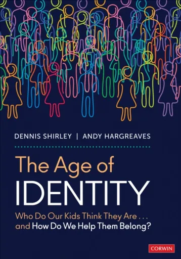 The Age of Identity - Andy Hargreaves, Dennis Shirley