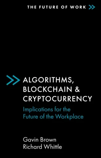Algorithms, Blockchain & Cryptocurrency - Gavin Browning, Richard  Whittle