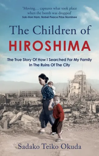 The Children of Hiroshima - Sadako Teiko Okuda
