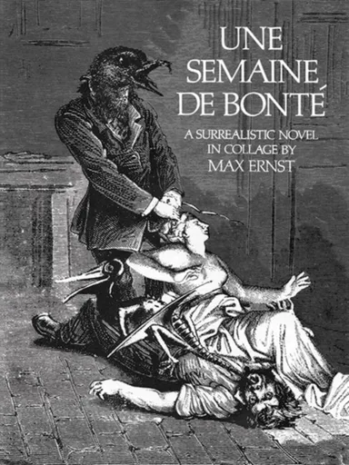 Semaine de Bonte - Stanley Appelbaum, Max Ernst