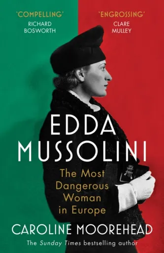 Edda Mussolini - Moorehead Caroline