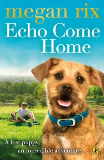 Echo Come Home - Megan Rix
