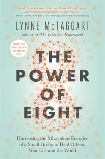 The Power of Eight - Lynne McTaggart
