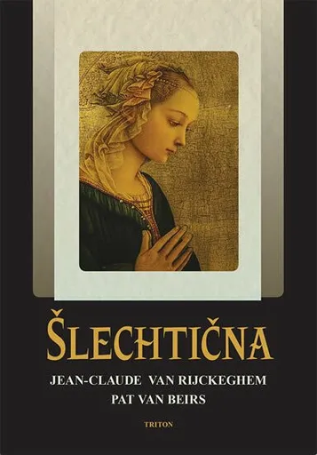Šlechtična - Jean-Claude van Rijckeghem, Pat van Beirs