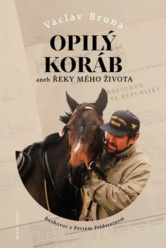 Opilý koráb aneb Řeky mého života - Václav Bruna