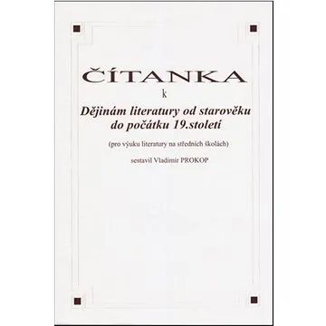 Čítanka k dějinám literatury od starověku do počátku 19. století (8595637000100)