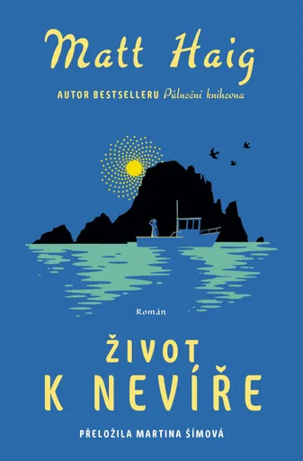 Život k nevíře - Matt Haig