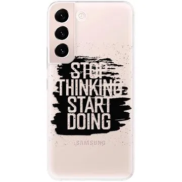 iSaprio Start Doing - black pro Samsung Galaxy S22+ 5G (stadob-TPU3-S22P-5G)