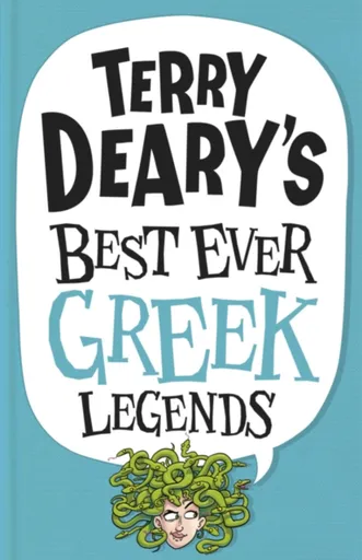 Terry Deary's Best Ever Greek Legends - Terry Deary
