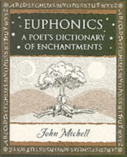 Euphonics: A Poet's Dictionary of Sounds - John Michell