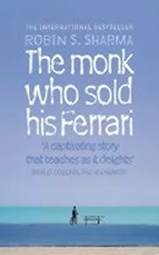 The Monk Who Sold his Ferrari - Robin Sharma