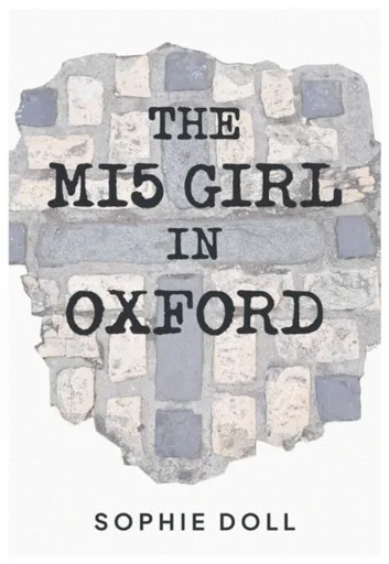 The MI5 Girl In Oxford - Sophie Doll