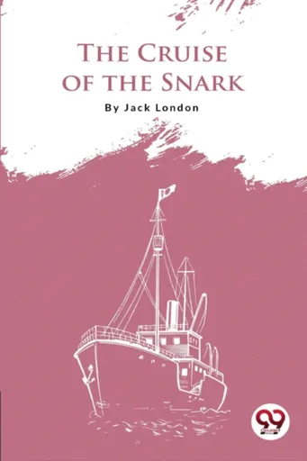 The Cruise of the Snark - Jack London