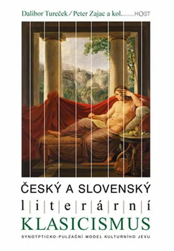 Český a slovenský literární klasicismus - Dalibor Tureček, Peter Zajac, kolektiv autorů