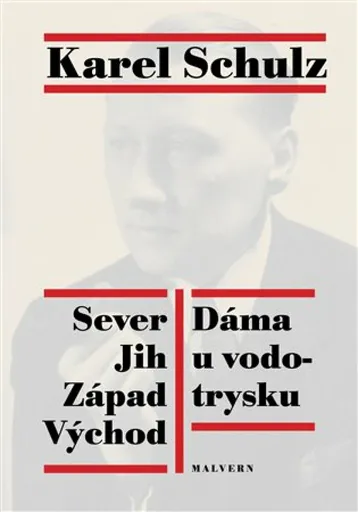 Sever Jih Východ Západ. Dáma u vodotrysku - Karel Schulz