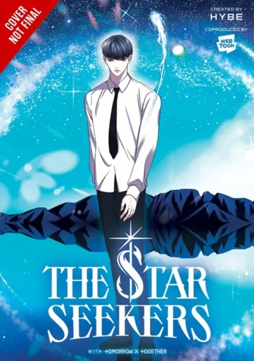 THE STAR SEEKERS, Vol. 6 (comic) - HYBE, Tomorrow X Together, CHI BUI
