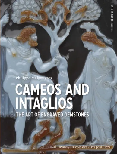 Cameos and Intaglios - Philippe Malgouyres