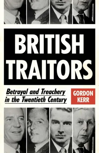 British Traitors - Gordon Kerr