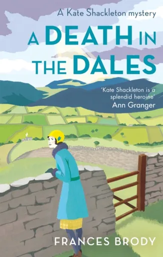 A Death in the Dales - Frances Brody