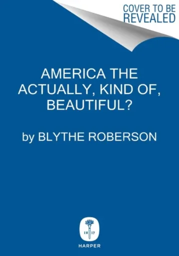 America the Beautiful? - Roberson Blythe