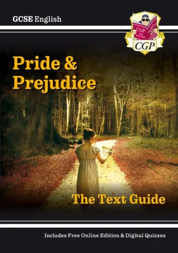GCSE English Text Guide - Pride and Prejudice includes Online Edition & Quizzes - CGP Books