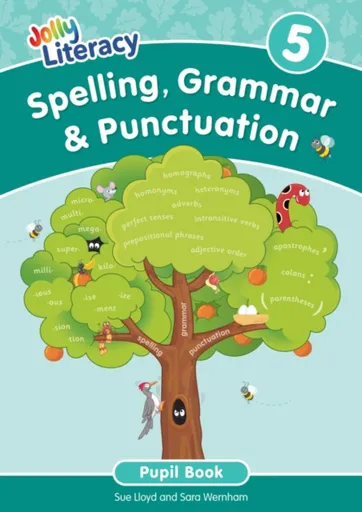 Spelling, Grammar & Punctuation Pupil Book 5 - Sara Wernham, Sue Lloyd