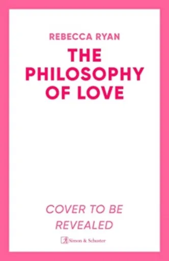 The Philosophy of Love - Rebecca Ryan